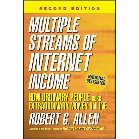Multiple Streams of Internet Income: How Ordinary People Make Extraordinary Money Online, (Hardcover)