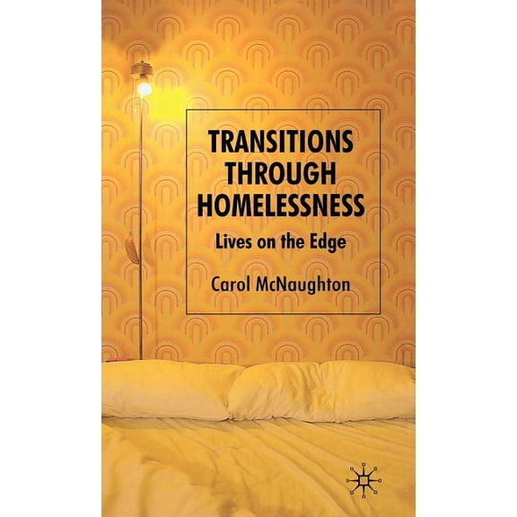 Transitions Through Homelessness: Lives on the Edge, (Hardcover)