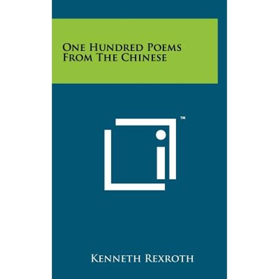 One Hundred Poems From The Chinese (Hardcover) by Kenneth Rexroth