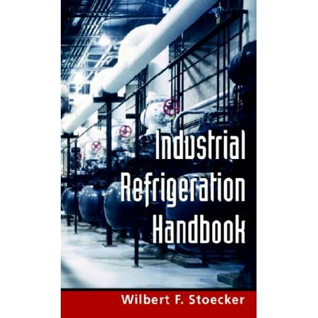 Industrial Refrigeration Handbook