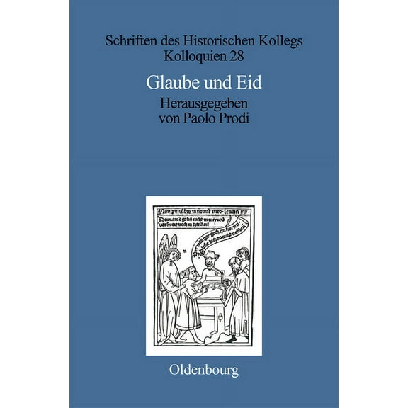 Schriften Des Historischen Kollegs Glaube und Eid, Book 28, (Hardcover)