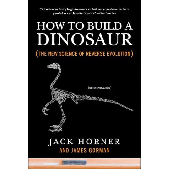 Pre-Owned How to Build a Dinosaur: The New Science of Reverse Evolution (Paperback) 0452296013 9780452296015