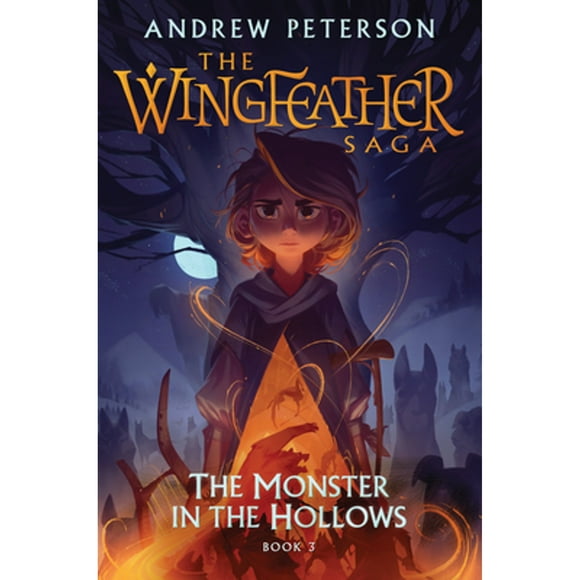 Pre-Owned The Monster in the Hollows: The Wingfeather Saga Book 3 (Hardcover 9780525653585) by Andrew Peterson