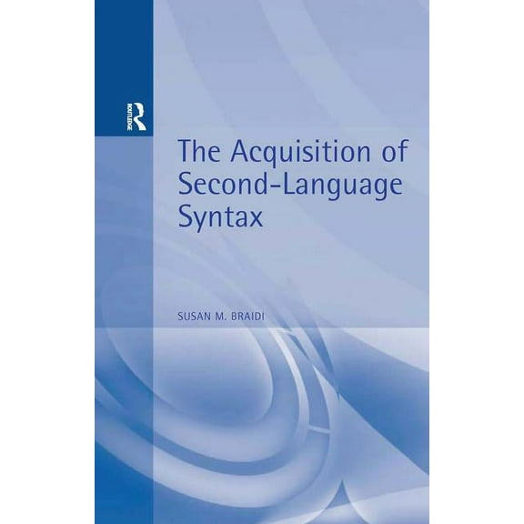 Acquisition of Second Language Syntax, (Paperback)