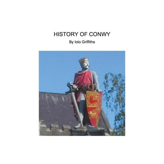 History of Conwy, (Paperback)