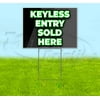 Keyless Entry Sold Here (18" x 24") Yard Sign, Includes Metal Step Stake