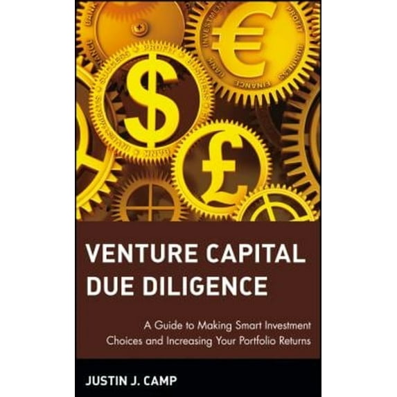 Pre-Owned Venture Capital Due Diligence: A Guide to Making Smart Investment Choices and Increasing Your Portfolio Returns (Wiley Finance)