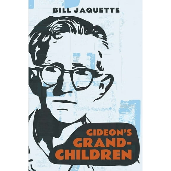 Gideon's Grandchildren, (Paperback)