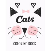 Cats Coloring Book : Calming Illustrations For Adults To Color, Designs Of Cats And Coffee To Color For Relaxation (Paperback)