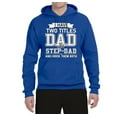 thumbnail image 2 of Wild Bobby,I Have Two Titles Dad and Step Dad Rock Them Both Step Dad Gift, Father's Day, Unisex Graphic Hoodie Sweatshirt, Royal, Large, 2 of 3