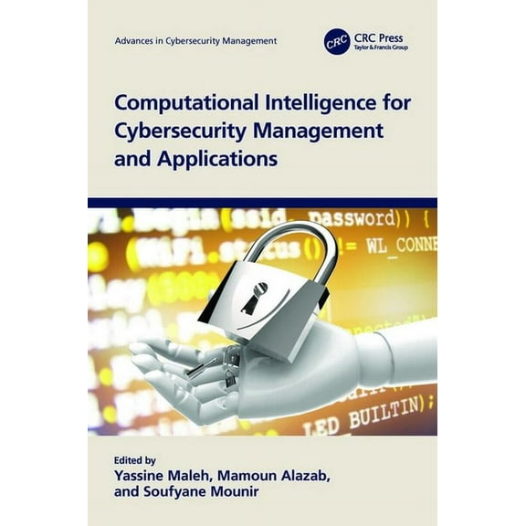 Advances in Cybersecurity Management Computational Intelligence for Cybersecurity Management and Applications, (Hardcover)
