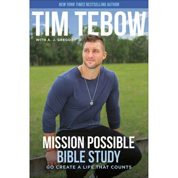 Pre-Owned Mission Possible Bible Study: Go Create a Life That Counts (Paperback 9780593194034) by Tim Tebow, A J Gregory