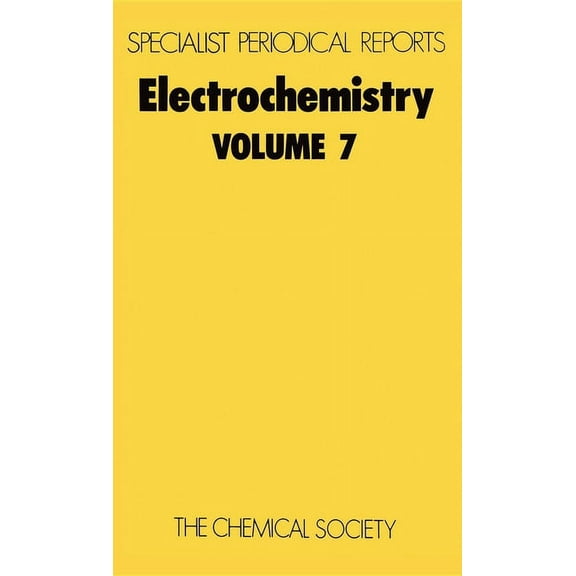 Specialist Periodical Reports - Electroc Electrochemistry: Volume 7, Book 7, (Hardcover)