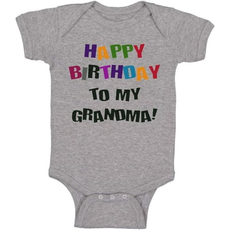 

Cute Rascals Custom Baby Bodysuit Happy Birthday to Grandma! Funny Cotton Boy & Girl Clothes