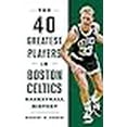 thumbnail image 3 of 40 Greatest Players in Boston Celtics Basketball History, 3 of 3
