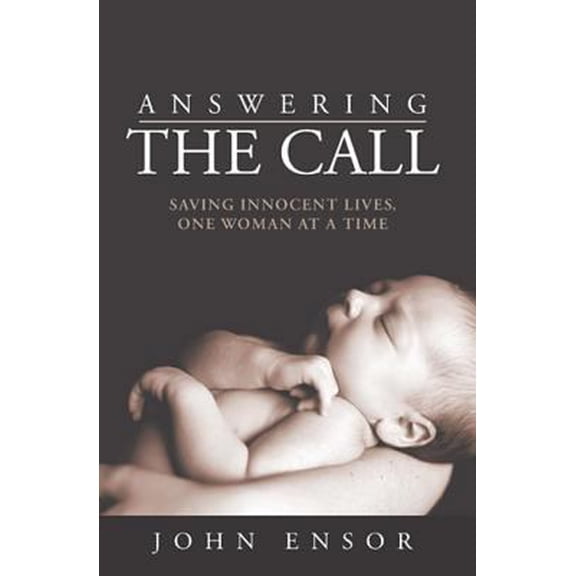 Pre-Owned Answering The Call: Saving Innocent Lives, One Woman at a Time (Paperback) 1598569015 9781598569018