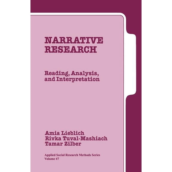 Applied Social Research Methods Narrative Research: Reading, Analysis, and Interpretation, Book 47, (Paperback)