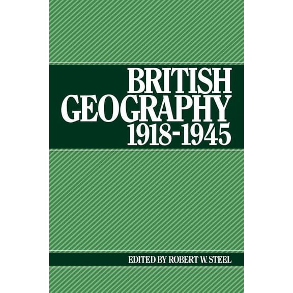 British Geography 1918 1945, (Paperback)