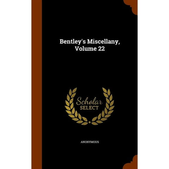 Bentley's Miscellany, Volume 22 (Hardcover)
