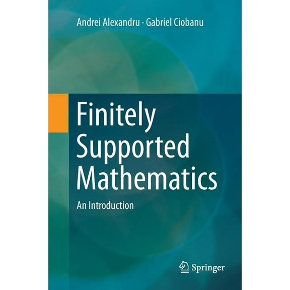 Finitely Supported Mathematics: An Introduction, (Paperback)