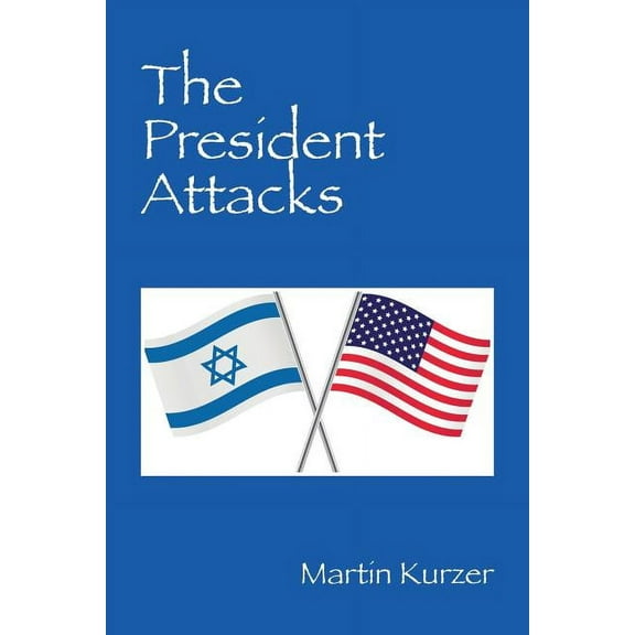 The President Attacks (Paperback)