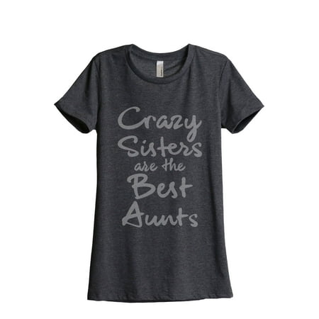Thread Tank Crazy Sisters Are The Best Aunts Women's Fashion Relaxed Crewneck T-Shirt Tee Charcoal