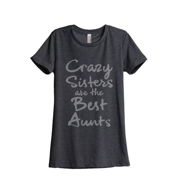 Thread Tank Crazy Sisters Are The Best Aunts Women's Fashion Relaxed Crewneck T-Shirt Tee Charcoal Small