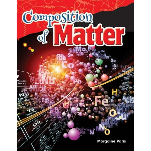 Science: Informational Text Composition of Matter, (Paperback)