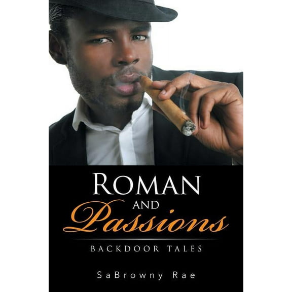Roman and Passions: Backdoor Tales (Paperback)