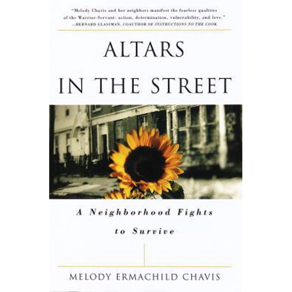 Pre-Owned Altars in the Street: A Neighborhood Fights to Survive (Hardcover) 0517704927 9780517704929