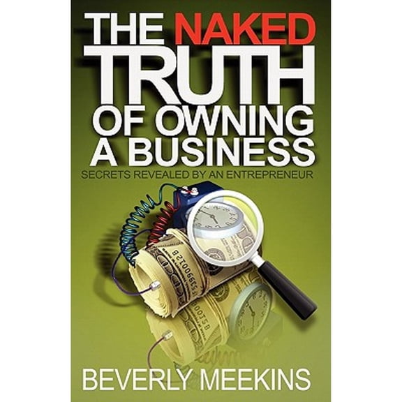 The Naked Truth of Owning a Business (Paperback)