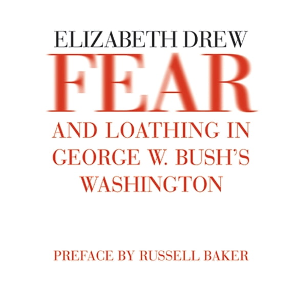 Pre-Owned Fear and Loathing in George W. Bush's Washington (Paperback) 1590171284 9781590171288