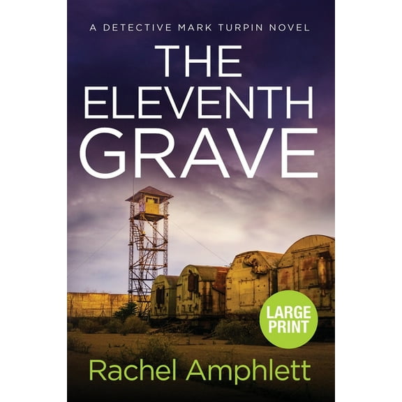 Detective Mark Turpin The Eleventh Grave: A Detective Mark Turpin crime thriller (large print), Book 6, (Paperback)