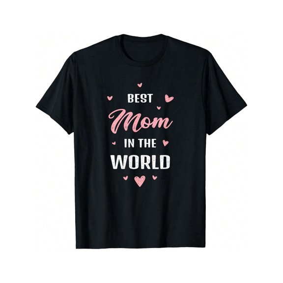 Cute World's Best Mom Ever Graphic T-Shirt, Loving Mother's Day Appreciation Gift, Sentimental Family Tee for Women