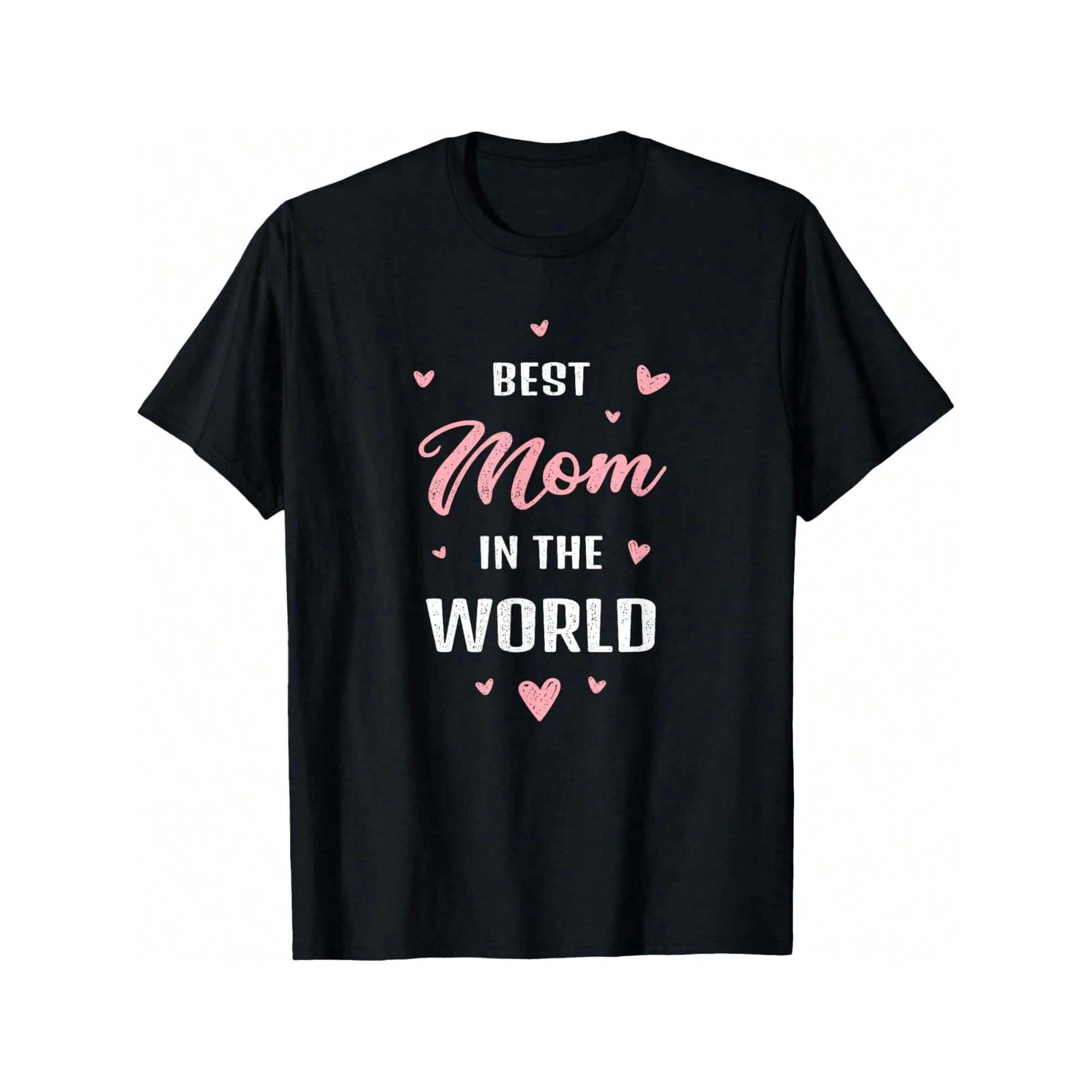 Cute World's Best Mom Ever Graphic T-Shirt, Loving Mother's Day Appreciation Gift, Sentimental Family Tee for Women