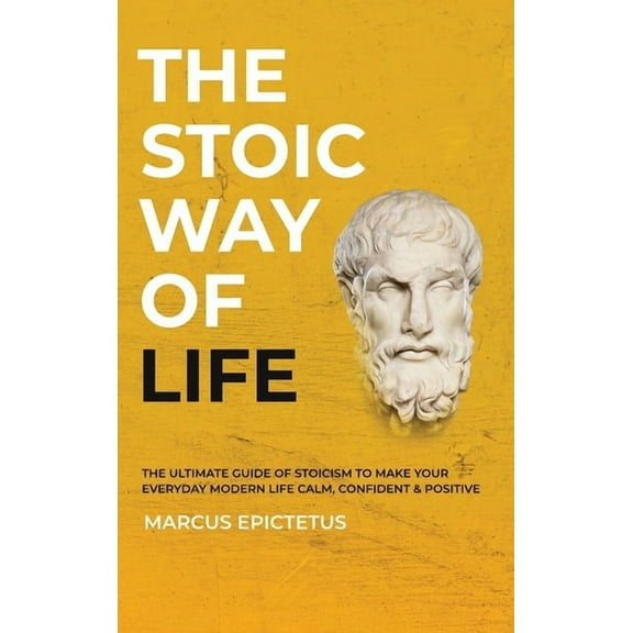 Mastering Stoicism: The Stoic way of Life (Hardcover)