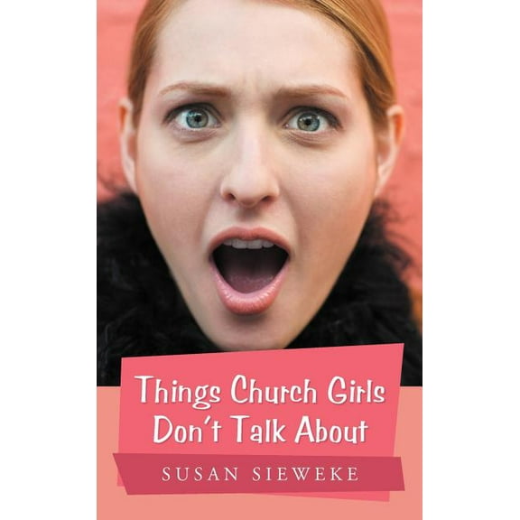 Things Church Girls Don't Talk About, (Hardcover)