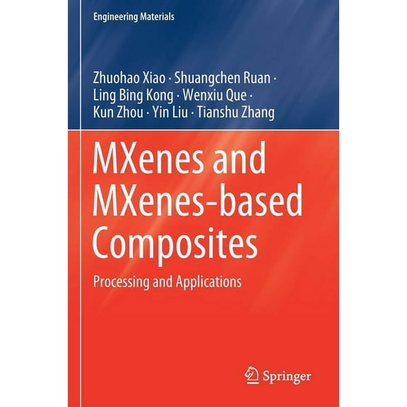 Engineering Materials Mxenes and Mxenes-Based Composites: Processing and Applications, (Paperback)