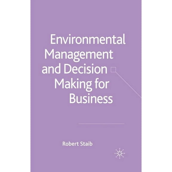 Environmental Management and Decision Making for Business, (Paperback)