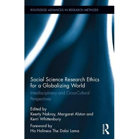 Social Science Research Ethics For A Globalizing World Interdisciplinary And Cross Cultural Perspectives - 