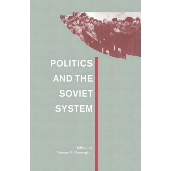 Politics and the Soviet System: Essays in Honour of Frederick C. Barghoorn, (Paperback)