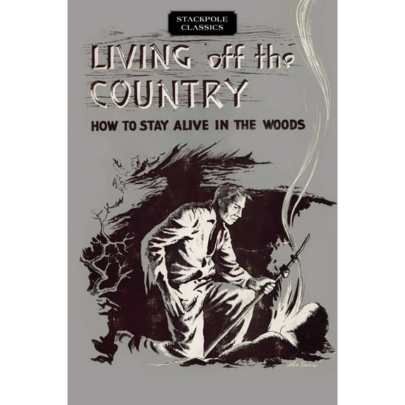 Stackpole Classics Living off the Country, (Paperback)