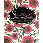 Scents & Sensibilities : Creating Solid Perfumes for Well-Being (Hardcover)