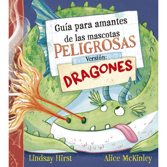 GuÃ­a Para Amantes de Las Mascotas Peligrosas. VersiÃ³n Dragones, (Hardcover)