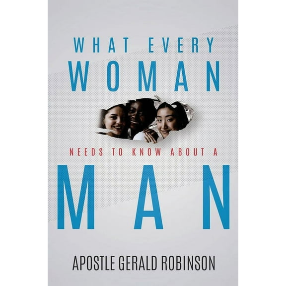 What Every Woman Needs To Know About A Man, (Paperback)