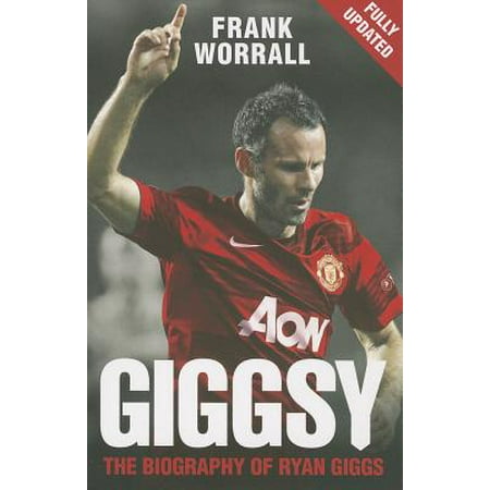 Giggsy : The Biography of Ryan Giggs