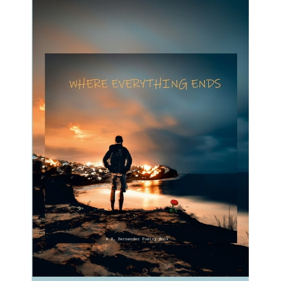 Where Everything Ends, (Paperback)