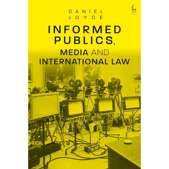 Informed Publics, Media and International Law, (Paperback)