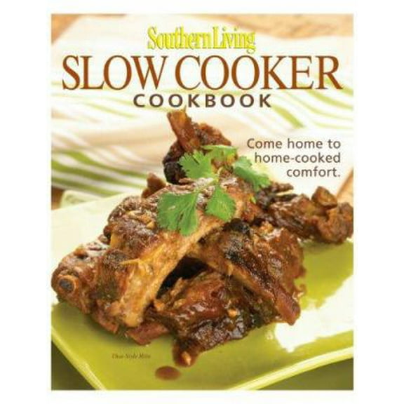 Pre-Owned Southern Living: Slow-Cooker Cookbook: 203 Kitchen-Tested Recipes - 80 Mouthwatering Photos! (Paperback) 0848731506 9780848731502
