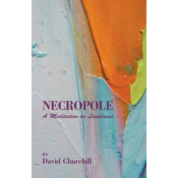 Necropole: A Meditation on Loneliness (Paperback)